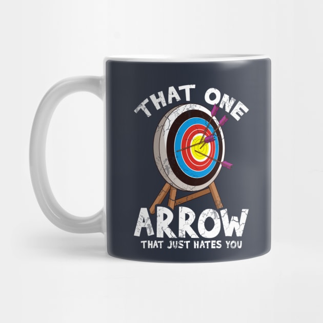 Archery That One Arrow That Just Hates You Archer Gift by E